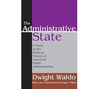 The Administrative State: A Study of the Political Theory of American Public Administration