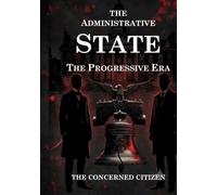 The Administrative State: The Progressive Era (The Black Umbrella)