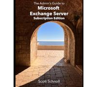 The Admin's Guide to Microsoft Exchange Server Subscription Edition