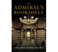 The Admiral's Bookshelf by James G. Stavridis (Hardback Book)