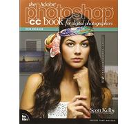 The Adobe Photoshop CC Book for Digital Photographers (2014 release) (Voices That Matter)