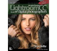 The Adobe Photoshop Lightroom CC Book for Digital Photographers
