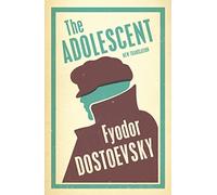 The Adolescent: New Translation (Alma Classics)