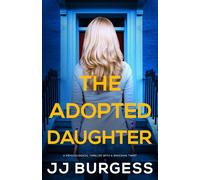 The Adopted Daughter: a psychological thriller with a shocking twist
