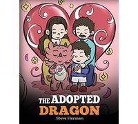 The Adopted Dragon: A Story About Adoption: 60 (My Dragon Books)