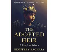 THE ADOPTED HEIR: A KNIGDOM REBORN