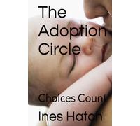The Adoption Circle: Choices Count (Marsha's Adventures)