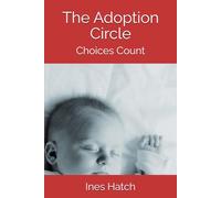 The Adoption Circle: Choices Count (Marsha's Adventures)
