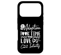 The Adoption Took Time Love Came Instantly Adoption Day Case for iPhone 17 Pro