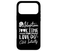 The Adoption Took Time Love Came Instantly Adoption Day Case for iPhone 17 Pro Max