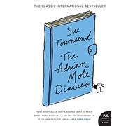 The Adrian Mole Diaries: The Secret Diary of Adrian Mole, Aged 13 3/4 / The Growing Pains of Adrian Mole (P.S.)