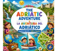 The Adriatic Adventure / La Aventura del Adriático
