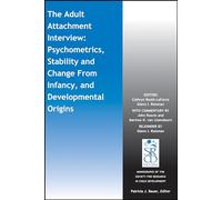 The Adult Attachment Interview: Psychometrics, Stability and Change From Infancy, and Developmental Origins: 79 (Monographs of the Society for Research in Child Development (MONO))