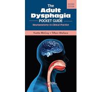 The Adult Dysphagia Pocket Guide: Neuroanatomy to Clinical Practice