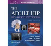 The Adult Hip: Hip Arthroplasty Surgery Print + eBook with Multimedia