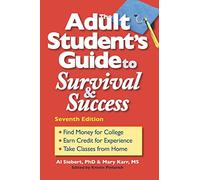 The Adult Student's Guide to Survival & Success