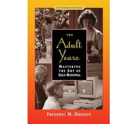 The Adult Years: Mastering the Art of Self-Renewal, Revised Edition