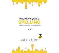 The Adult's Guide to Spelling