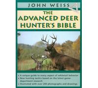 The Advanced Deer Hunter's Bible