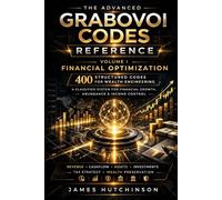 The Advanced Grabovoi Codes Reference: CRP Structural Codes™ System - Volume 1 Financial Optimisation