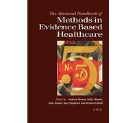 The Advanced Handbook of Methods in Evidence Based Healthcare