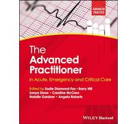 The Advanced Practitioner in Acute, Emergency and Critical Care (Advanced Clinical Practice)