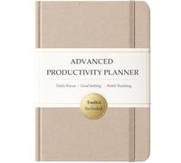 The Advanced Productivity Planner - Undated Daily, Weekly & Monthly Planning System with Time Blocking, Goal Setting & Habit Tracking. Toolkit to Maximize Focus and Take Control of Your Time | A5