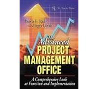 The Advanced Project Management Office: A Comprehensive Look at Function and Implementation