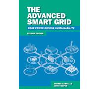The Advanced Smart Grid: Edge Power Driving Sustainability, Second Edition