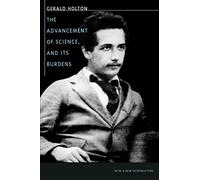 The Advancement of Science and Its Burdens: With a New Introduction