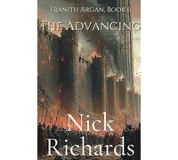 The Advancing: Tranith Argan Book Six