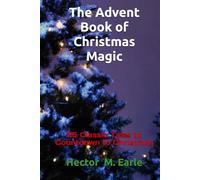 The Advent Book of Christmas Magic: 25 Classic Tales to Countdown to Christmas