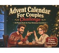 The Advent Calendar for Couples Challenge: 24 Days of Fun Date Night Games and Playful Activities Perfect as a Christmas Gift for Adults