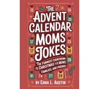 The Advent Calendar Moms Jokes: The Funniest Countdown to Christmas for Moms, Families, and Friends