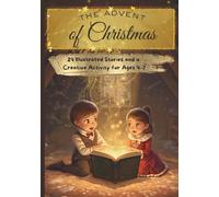 The Advent of Christmas: 24 Illustrated Stories and a Creative Activity for Ages 4-7