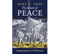 The Advent of Peace: A Gospel Journey To Christmas