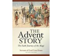 The Advent Story Second Edition: The Faith Journey of the Magi