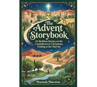 The Advent Storybook: 24 Bedtime Stories on the Countdown to Christmas, Ending at the Nativity