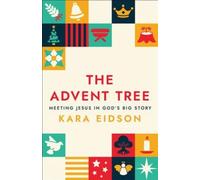The Advent Tree : Meeting Jesus in God's Big Story