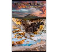 The Adventure: A Change in Reality