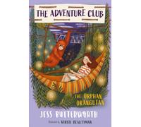 The Adventure Club: The Orphan Orangutan : Book 4