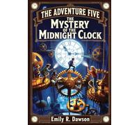 The Adventure Five - The Mystery of the Midnight Clock