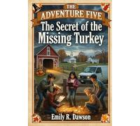 The Adventure Five - The Secret of the Missing Turkey