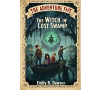 The Adventure Five - The Witch of Lost Swamp: 14