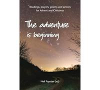 The Adventure is Beginning: Readings, prayers, poems and actions for Advent and Christmas