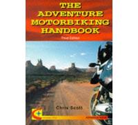The Adventure Motorbiking Handbook (Compass Star adventure travel) by Chris Scott (1998-04-03)
