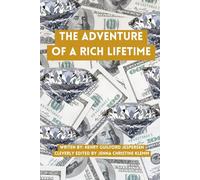 The Adventure of a Rich Lifetime