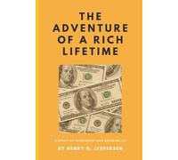 The Adventure of a Rich Lifetime