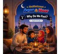 The Adventure of Anas & Noor.: Why Do We Fast?