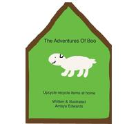 The adventure of Boo: Upcycle recycle at home